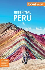 Fodor's Essential Peru: with Machu Picchu & the Inca Trail 2nd edition hind ja info | Reisiraamatud, reisijuhid | kaup24.ee