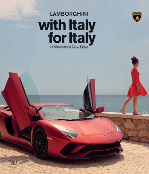 Lamborghini with Italy, for Italy: 21 views For a New Drive hind ja info | Fotograafia raamatud | kaup24.ee