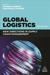 Global Logistics: New Directions in Supply Chain Management, 8th Revised edition hind ja info | Majandusalased raamatud | kaup24.ee