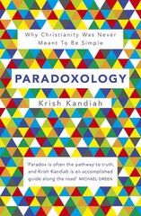 Paradoxology: Why Christianity was never meant to be simple цена и информация | Духовная литература | kaup24.ee