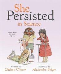 She Persisted in Science: Brilliant Women Who Made a Difference цена и информация | Книги для подростков и молодежи | kaup24.ee