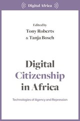 Digital Citizenship in Africa: Technologies of Agency and Repression цена и информация | Книги по социальным наукам | kaup24.ee