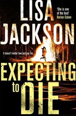 Expecting to Die: Mystery, suspense and crime in this gripping thriller цена и информация | Фантастика, фэнтези | kaup24.ee