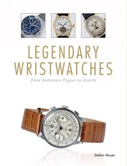 Legendary Wristwatches: From Audemars Piguet to Zenith цена и информация | Книги об искусстве | kaup24.ee