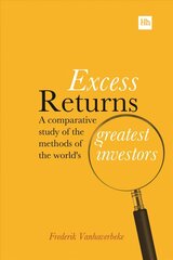 Excess Returns: A Comparative Study of the Methods of the World's Greatest Investors hind ja info | Majandusalased raamatud | kaup24.ee