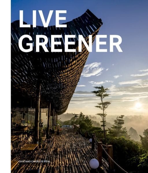 Live Greener hind ja info | Arhitektuuriraamatud | kaup24.ee