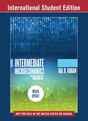 Intermediate Microeconomics with Calculus: A Modern Approach: Media Update International Student Edition цена и информация | Книги по экономике | kaup24.ee