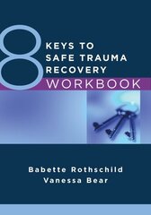 8 Keys to Safe Trauma Recovery Workbook hind ja info | Eneseabiraamatud | kaup24.ee