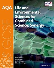 AQA GCSE Combined Science (Synergy): Life and Environmental Sciences Student Book цена и информация | Книги для подростков и молодежи | kaup24.ee