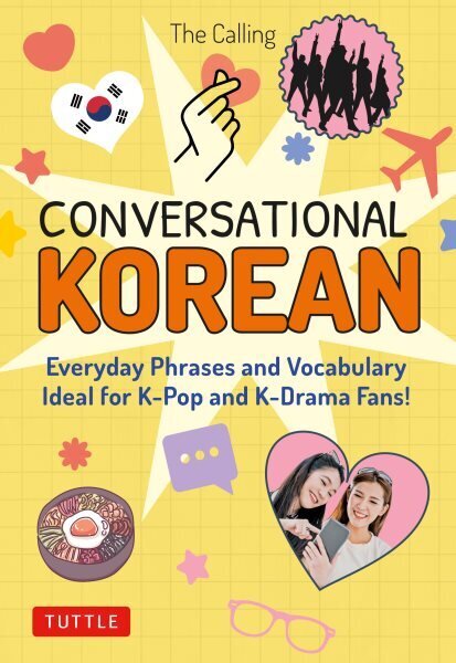 Conversational Korean: Everyday Phrases and Vocabulary - Ideal for K-Pop and K-Drama Fans! (Free Online Audio) hind ja info | Võõrkeele õppematerjalid | kaup24.ee