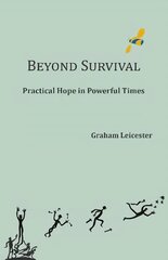 Beyond Survival: Practical Hope in Powerful Times 2020 2nd edition hind ja info | Ühiskonnateemalised raamatud | kaup24.ee