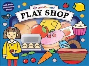 Play Shop: Let's Pretend Sets hind ja info | Väikelaste raamatud | kaup24.ee