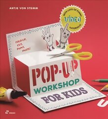 Pop-up Workshop for Kids: Fold, Cut, Paint and Glue: Fold, Cut, Paint and Glue hind ja info | Väikelaste raamatud | kaup24.ee