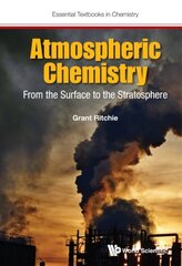 Atmospheric Chemistry: From The Surface To The Stratosphere: From the Surface to the Stratosphere hind ja info | Majandusalased raamatud | kaup24.ee