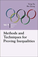 Methods And Techniques For Proving Inequalities: In Mathematical Olympiad And Competitions цена и информация | Книги по экономике | kaup24.ee