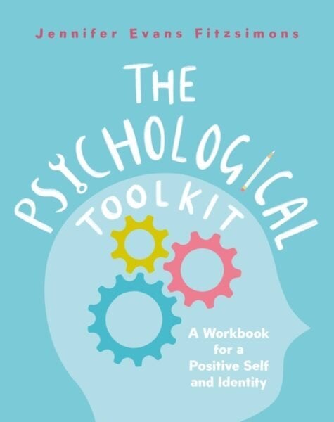 Psychological Toolkit: A Workbook for a Positive Self and Identity hind ja info | Ühiskonnateemalised raamatud | kaup24.ee