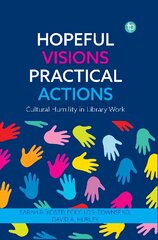 Hopeful Visions, Practical Actions: Cultural Humility in Library Work hind ja info | Entsüklopeediad, teatmeteosed | kaup24.ee