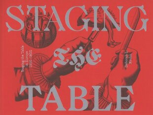 Staging the Table in Europe - 1500-1800: 1500-1800 цена и информация | Книги рецептов | kaup24.ee