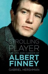 Albert Finney: A Well-Seasoned Life New edition цена и информация | Биографии, автобиогафии, мемуары | kaup24.ee