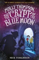Molly Thompson and the Crypt of the Blue Moon hind ja info | Noortekirjandus | kaup24.ee