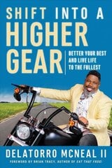 Shift into a Higher Gear: Better Your Best and Live Life to the Fullest цена и информация | Самоучители | kaup24.ee