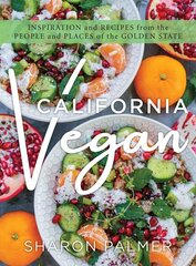 California Vegan: Inspiration and Recipes from the People and Places of the Golden State hind ja info | Retseptiraamatud | kaup24.ee