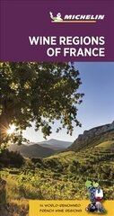 Wine regions of France - Michelin Green Guide: The Green Guide 7th ed. цена и информация | Путеводители, путешествия | kaup24.ee