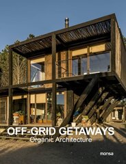 Off-Grid Getaways: Organic Architecture hind ja info | Arhitektuuriraamatud | kaup24.ee