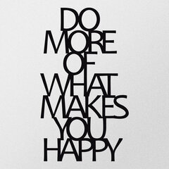 Декорация на стену Do More Of What Makes You Happy, 1 шт. цена и информация | Детали интерьера | kaup24.ee