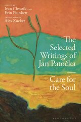 Selected Writings of Jan Patocka: Care for the Soul hind ja info | Ajalooraamatud | kaup24.ee