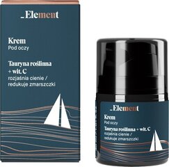 Silmaümbruskreem Element Men Eye Cream Taimne tauriin + C-vitamiin, 30ml hind ja info | Silmakreemid, seerumid | kaup24.ee