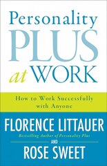 Personality Plus at Work - How to Work Successfully with Anyone: How to Work Successfully with Anyone hind ja info | Ühiskonnateemalised raamatud | kaup24.ee
