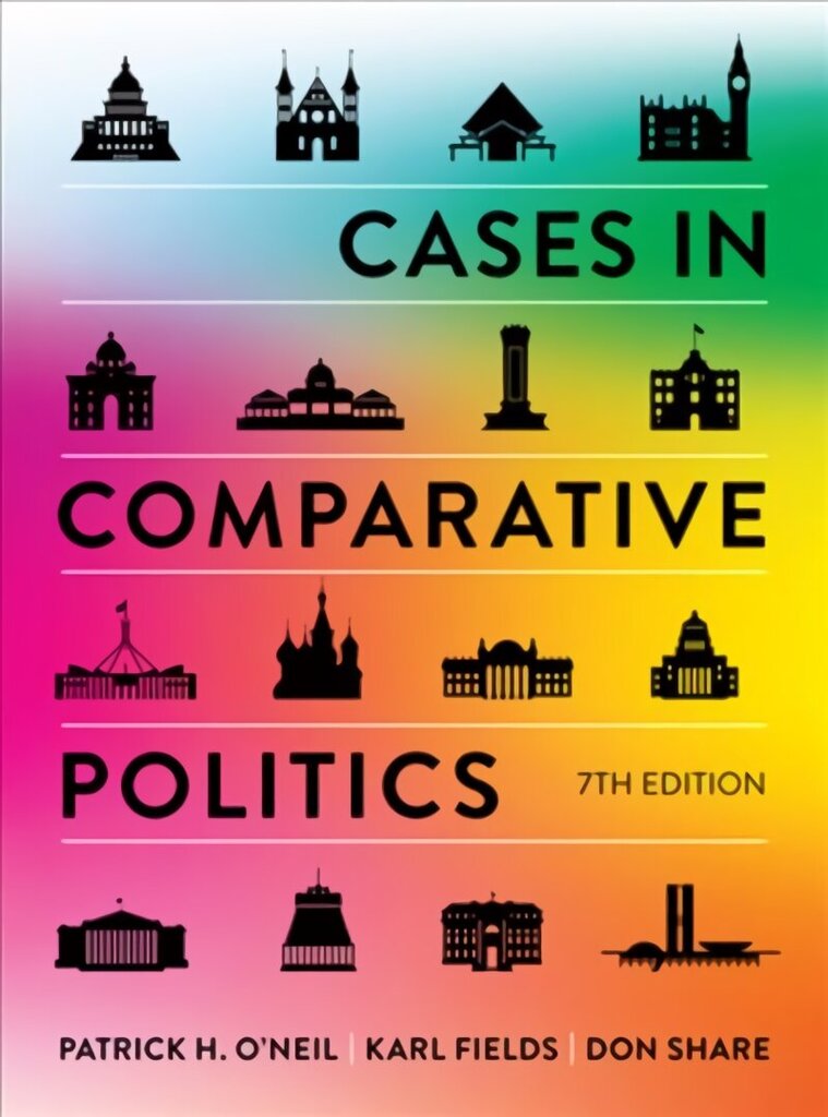 Cases in Comparative Politics Seventh Edition цена и информация | Ühiskonnateemalised raamatud | kaup24.ee