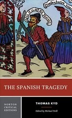 Spanish Tragedy: A Norton Critical Edition Critical edition hind ja info | Lühijutud, novellid | kaup24.ee