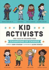 Kid Activists: True Tales of Childhood from Champions of Change цена и информация | Книги для подростков и молодежи | kaup24.ee