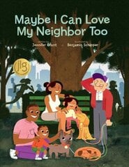 Maybe I Can Love My Neighbor Too цена и информация | Книги для малышей | kaup24.ee