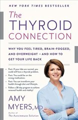 Thyroid Connection: Why You Feel Tired, Brain-Fogged, and Overweight - and How to Get Your Life Back hind ja info | Eneseabiraamatud | kaup24.ee