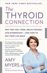 Thyroid Connection: Why You Feel Tired, Brain-Fogged, and Overweight - and How to Get Your Life Back цена и информация | Самоучители | kaup24.ee