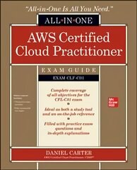 AWS Certified Cloud Practitioner All-in-One Exam Guide (Exam CLF-C01) цена и информация | Книги по экономике | kaup24.ee