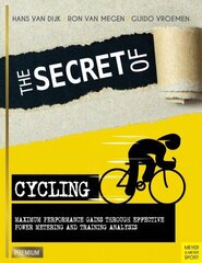 Secret of Cycling: Maximum Peformance Gains Through Effective Power Metering and Training a hind ja info | Tervislik eluviis ja toitumine | kaup24.ee