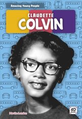 Amazing Young People: Claudette Colvin hind ja info | Noortekirjandus | kaup24.ee