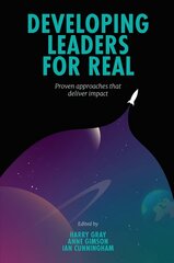 Developing Leaders For Real: Proven approaches that deliver impact hind ja info | Majandusalased raamatud | kaup24.ee