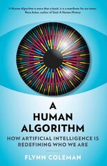 Human Algorithm: How Artificial Intelligence is Redefining Who We Are цена и информация | Книги по экономике | kaup24.ee