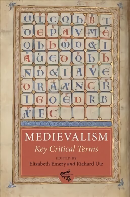 Medievalism: Key Critical Terms, 5 цена и информация | Ajalooraamatud | kaup24.ee