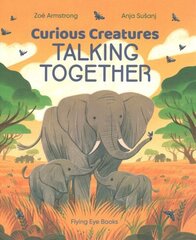 Curious Creatures Talking Together hind ja info | Noortekirjandus | kaup24.ee