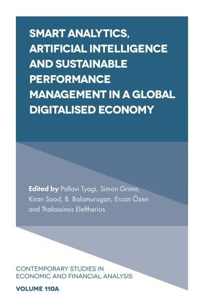 Smart Analytics, Artificial Intelligence and Sustainable Performance Management in a Global Digitalised Economy цена и информация | Majandusalased raamatud | kaup24.ee