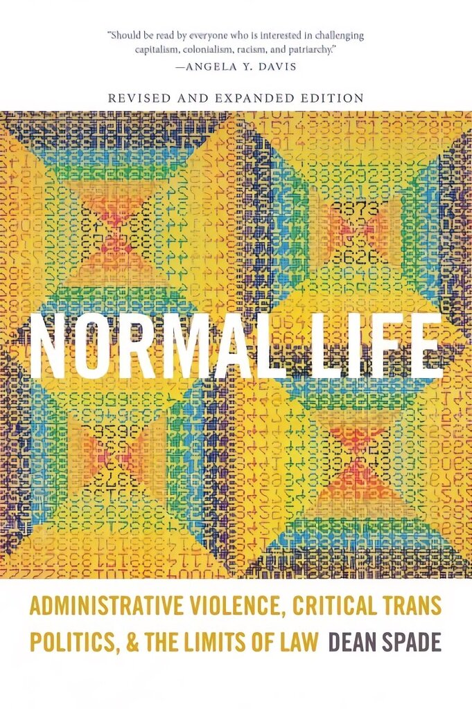 Normal Life: Administrative Violence, Critical Trans Politics, and the Limits of Law Revised, Expanded hind ja info | Ühiskonnateemalised raamatud | kaup24.ee