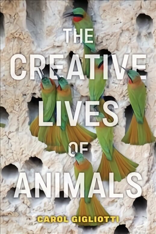 Creative Lives of Animals цена и информация | Tervislik eluviis ja toitumine | kaup24.ee