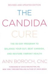 The Candida Cure: The 90-Day Program to Balance Your Gut, Beat Candida, and Restore Vibrant Health hind ja info | Eneseabiraamatud | kaup24.ee