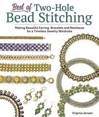 Best of Two-Hole Bead Stitching: Making Beautiful Earrings, Bracelets and Necklaces for a Timeless Jewelry Wardrobe цена и информация | Книги о питании и здоровом образе жизни | kaup24.ee